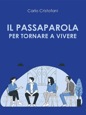 cover image of Il passaparola per tornare a vivere
